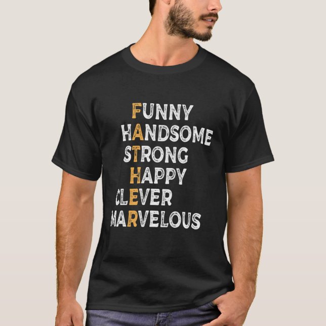 Handsome Strong Happy Clever  Fathers Day Dad T Shirt (Framsida)