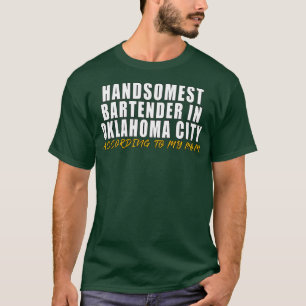Handsomest Bartender i Oklahoma City Enligt T Shirt