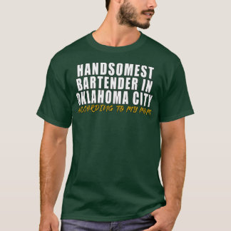 Handsomest Bartender i Oklahoma City Enligt T Shirt