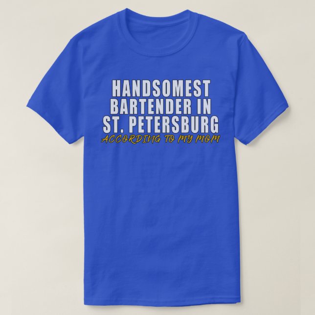 Handsomest Bartender i Sankt Petersburg Enligt T Shirt (Design framsida)