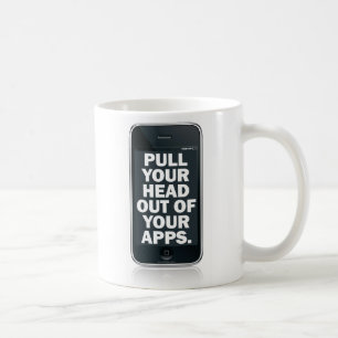 Handtag ditt huvud ut ur din apps. kaffemugg