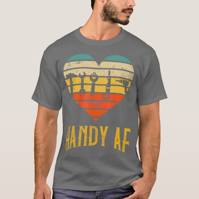 Handy AF Handyman Woodworking Mechanical Verktyg T Shirt (Framsida)