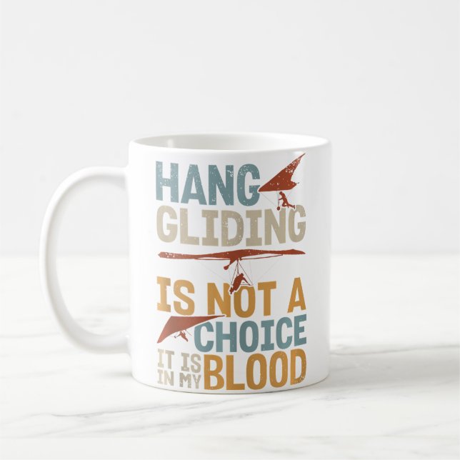 Hang Gliding Is Not A Choice It Is In My Blood Kaffemugg (Vänster)