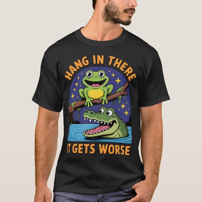 Häng in där det blir värre SarcasticFrog Crocodil T Shirt (Framsida)