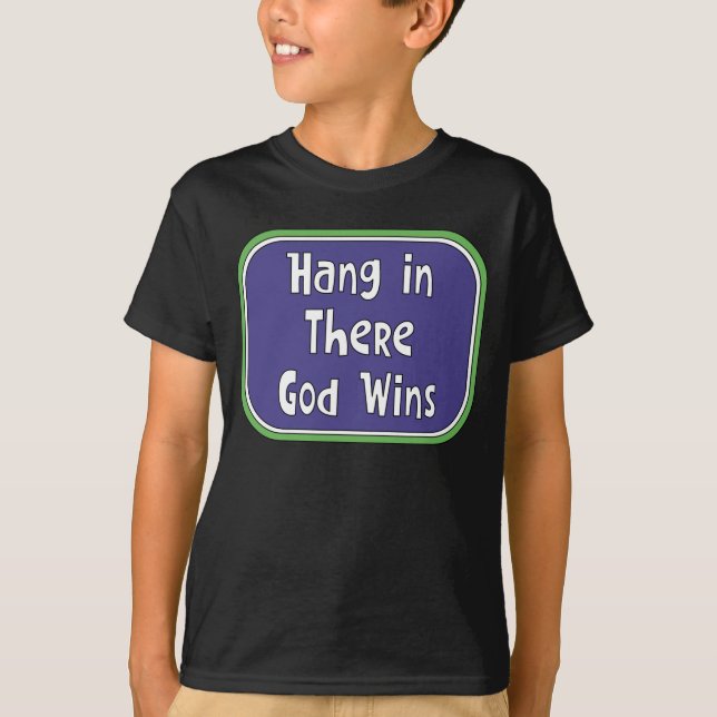Häng kvar - Gud vinner T Shirt (Framsida)
