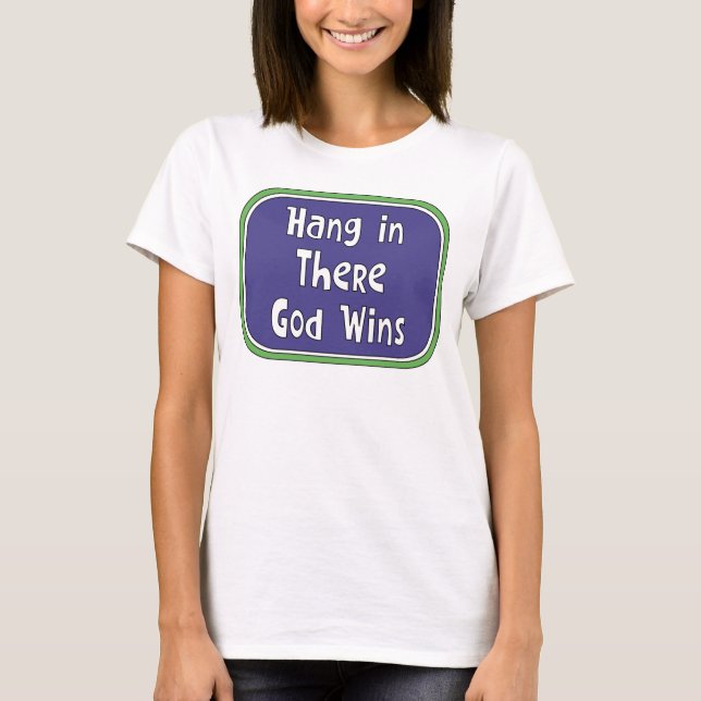 Häng kvar - Gud vinner T Shirt (Framsida)