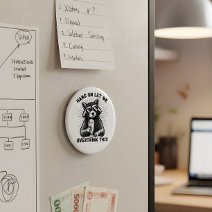 Häng kvar, låt mig begrunda detta magnet