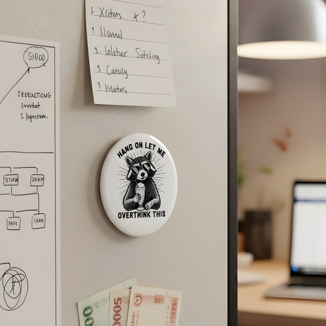 Häng kvar, låt mig begrunda detta magnet (Skapare uppladdad)