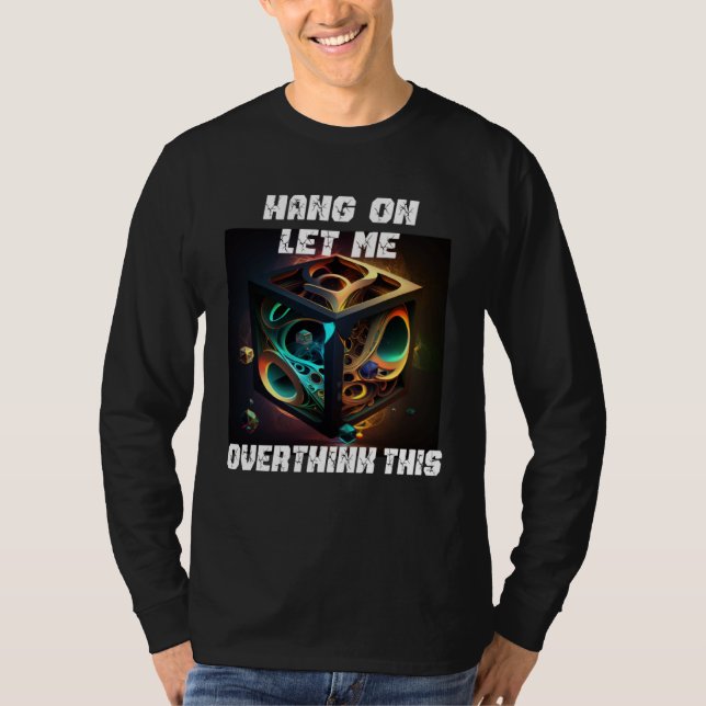 hang on let me overthink this back to School Math  T Shirt (Framsida)