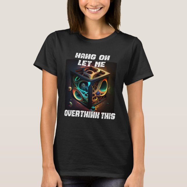 hang on let me overthink this back to School Math  T Shirt (Framsida)