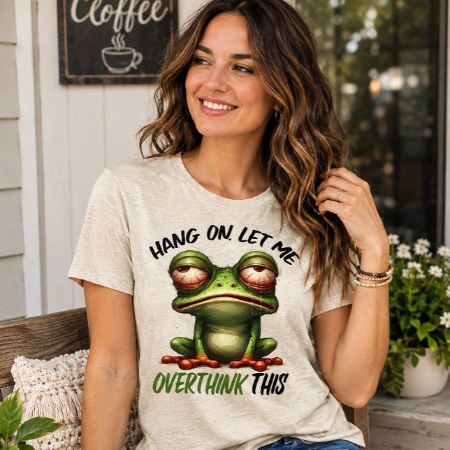 Häng på, låt mig grubbla över detta t shirt (Skapare uppladdad)
