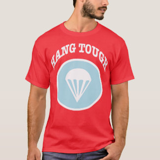 HANG TUFF WW2 506 E Company T Shirt