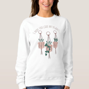Hängande krukväxt Macrame "Hoppas du gillar mina v T Shirt