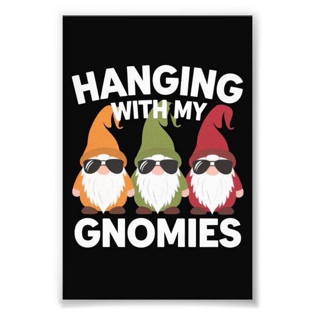Hängande med min Gnomies Funny Garden Gnome Fototryck (Framsidan)