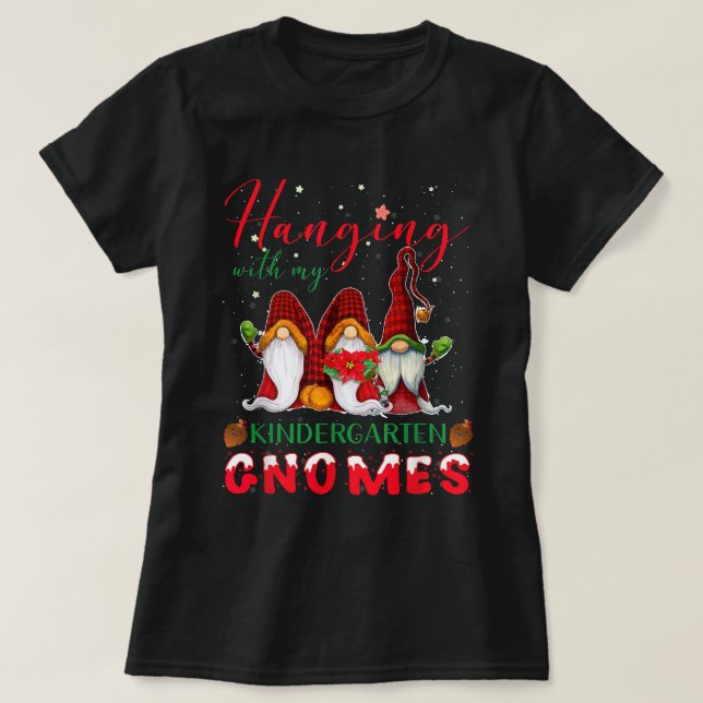 Hängande med min Kindergarten Gnomes-julklapp T Shirt (Design framsida)