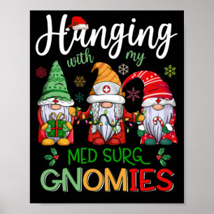 Hängande med min Med Surg Gnomies Nurse-jul Poster