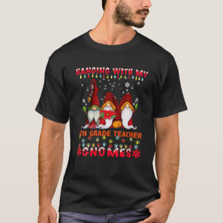 Hängande med min nionde Klass-lärare Gnomes Ugly J T Shirt