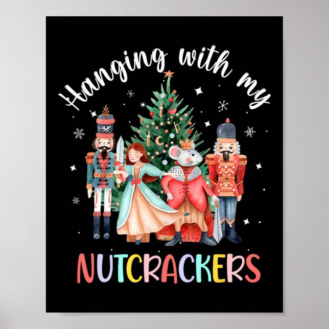 Hängande med min Nutcrackers Squad-julklapp Poster (Framsidan)