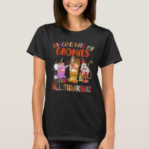 Hängande med mina Gnomies Lycklig Hallothanksmas G T Shirt