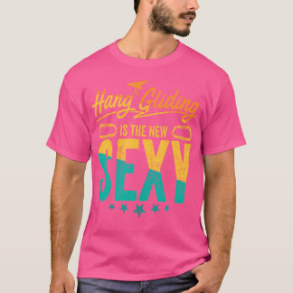 Hänggliding är den nya sexiga, konstiga hängglimte t shirt