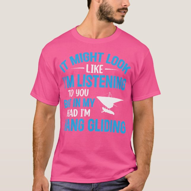 Hängglidning säger Hängande Glider Hängglidare T Shirt (Framsida)