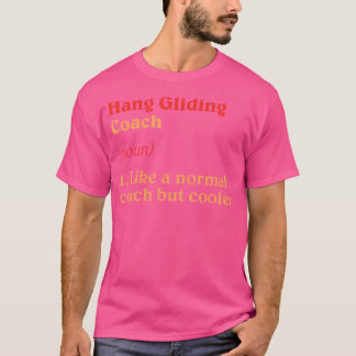 Hangglidningscoach Definition Rollig Hangglidare H T Shirt