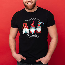 Hangin med min Gnomies Funny Modern Nordic T Shirt
