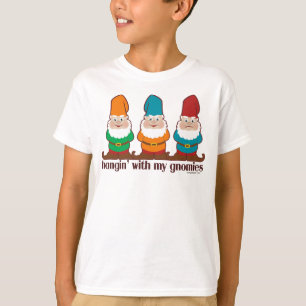Hangin med min Gnomies T Shirt