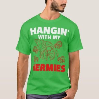 Hangin med mina hermier t shirt