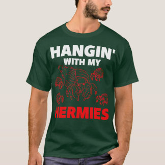 Hangin med mina hermier t shirt