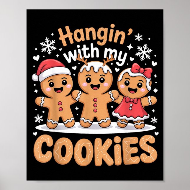 Hangin With My Cookies Christmas Gingerbread Xmas  Poster (Framsidan)