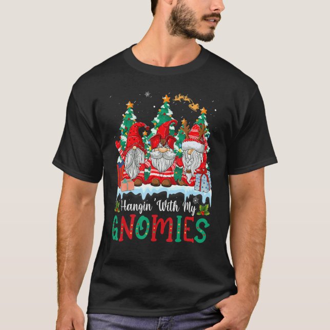 Hangin' With My Gnomies  Gnomes Merry Christmas 19 T Shirt (Framsida)