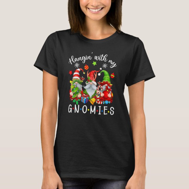 Hangin' With My Gnomies  Gnomes Merry Christmas T Shirt (Framsida)