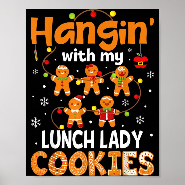 Hangin With My Lunch Lady Cookies Gingerbread Chri Poster (Framsidan)