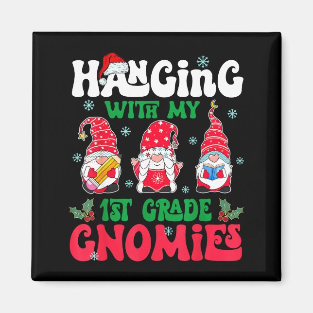 Hanging With My 1st Grade Gnome Christmas Funny Te Magnet (Framsidan)