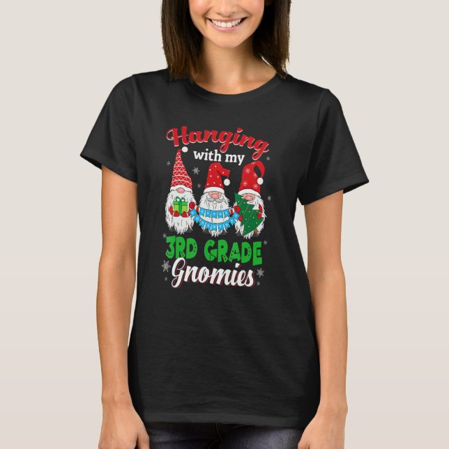 Hanging With My 3rd Grade Gnomies Christmas Teache T Shirt (Framsida)