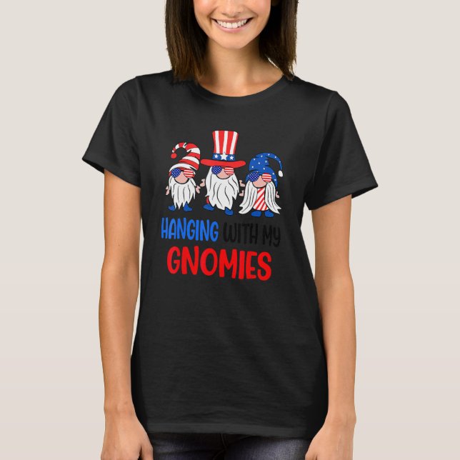 Hanging With My Gnomies 4th Of July Cool Gnomes US T Shirt (Framsida)