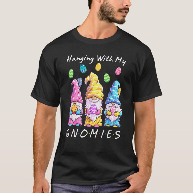 Hanging With My Gnomies Bunny Egg Hunting Gnome Ha T Shirt (Framsida)
