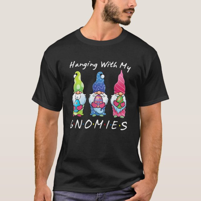 Hanging With My Gnomies Bunny Egg Hunting Gnome Ha T Shirt (Framsida)