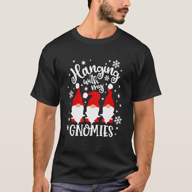 Hanging With My Gnomies  Christmas Gnomies T Shirt (Framsida)