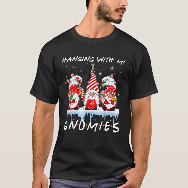 Hanging With My Gnomies  Gnome Friend Christmas Pa T Shirt (Framsida)