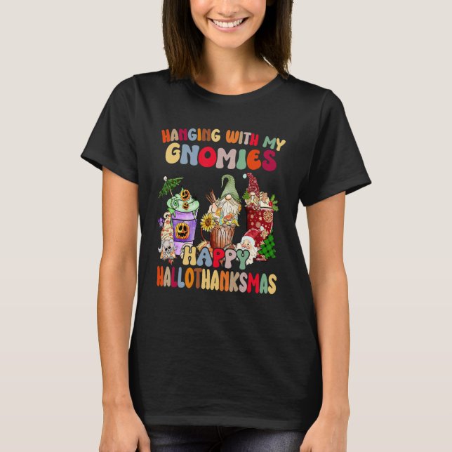 Hanging With My Gnomies Happy Hallothanksmas Gnome T Shirt (Framsida)