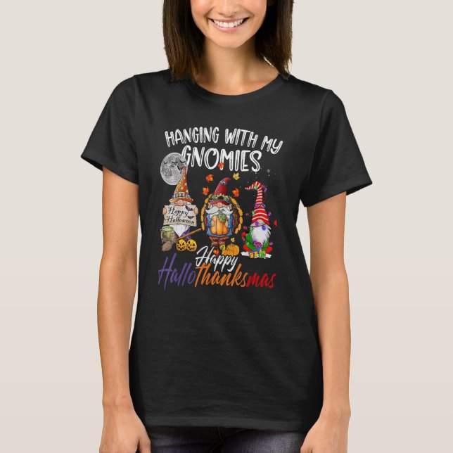Hanging With My Gnomies Happy Hallothanksmas Gnome T Shirt (Framsida)