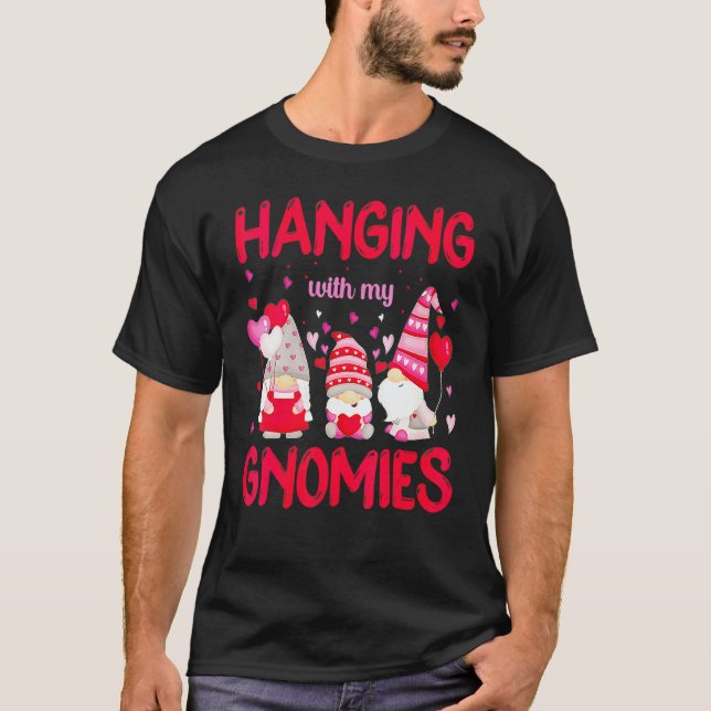 Hanging With My Gnomies  Valentines Day T Shirt (Framsida)