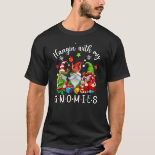 Hangin's with my Gnomies Funny Gnomes Merry Christ T Shirt