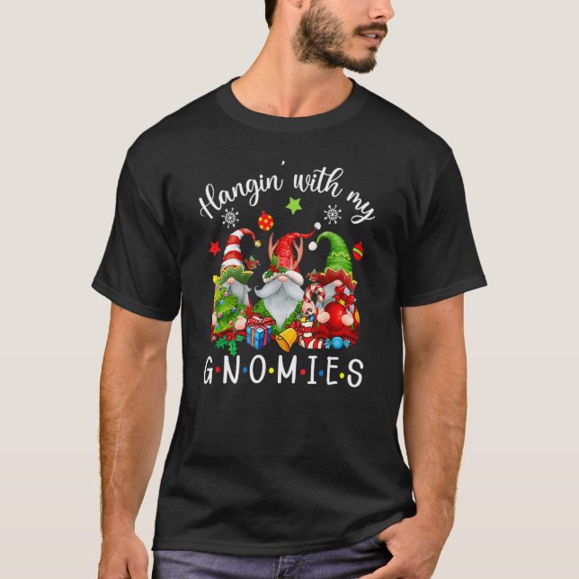 Hangin's with my Gnomies Funny Gnomes Merry Christ T Shirt (Framsida)