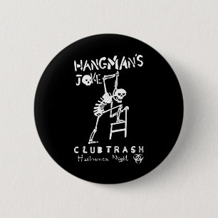 Hangmans Joke Retro Halloween 1994 Klubb Sopor Krå Knapp
