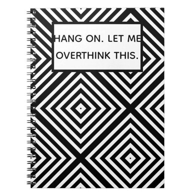 Hängning på. Låt mig overthink detta. Anteckningsbok (Framsidan)