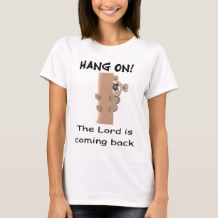 Hängning på! Lorden är det kommande tillbaka Tee Shirt