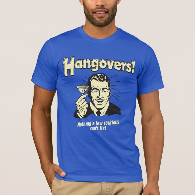 Hangovers: Inget Cocktail kan inte åtgärda T Shirt (Framsida)